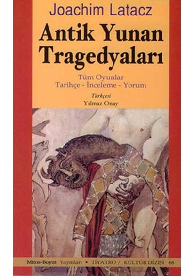 Antik Yunan Tragedyaları - Joachim Latacz Latacz - Mitos Boyut Yayınları