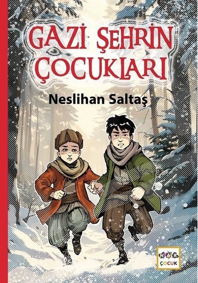 Gazi Şehrin Çocukları / Neslihan Saltaş