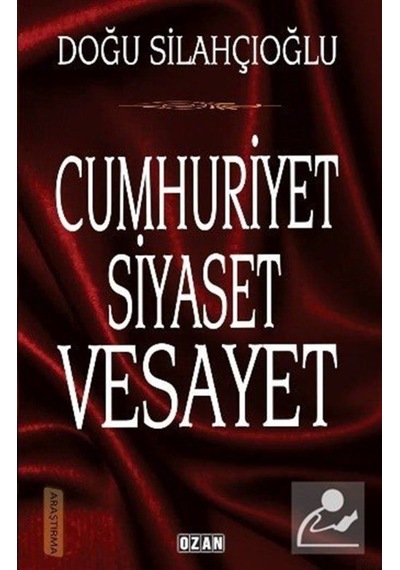 Cumhuriyet Siyaset Vesayet / Doğu Silahçıoğlu 9786257554220
