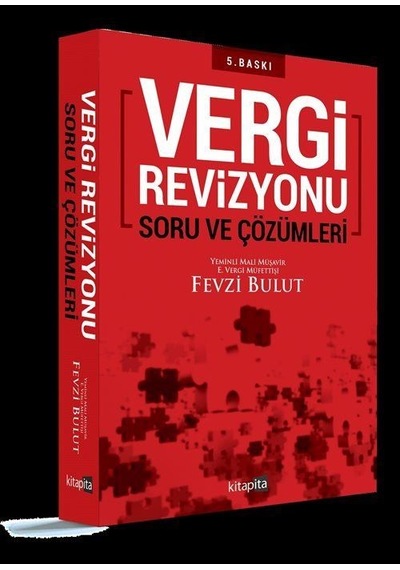 Vergi Revizyonu Soru ve Çözümleri / Fevzi Bulut