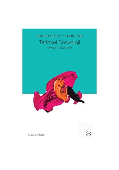Tarihsel Sosyoloji / Gerard Delanty