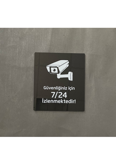 Siyah Parlak Pleksi 7\24 Kamera İle İzlenmektedir Uyarı Levhası