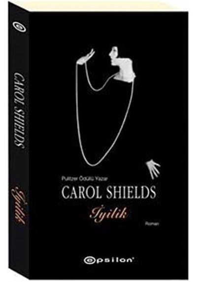 İyilik - Carol Shields - Epsilon Yayınevi