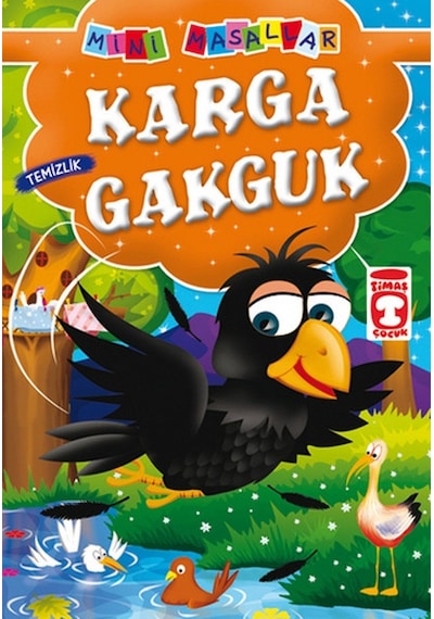 Mini Masallar - Karga Gakguk- Timaş Çocuk