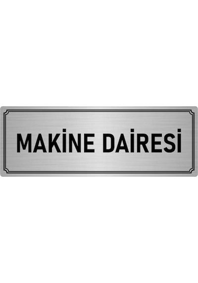 Metal Yönlendirme Levhası, Departman Kapı İsimliği Makine Dairesi 10x20 cm Gümüş Renk