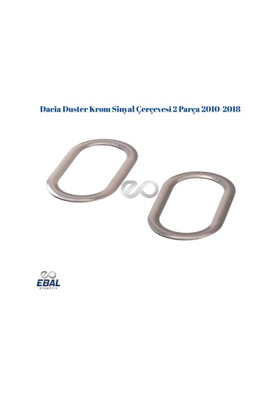 Ebal Otomotiv Dacia Duster Krom Sinyal Çerçevesi 2 Prç. 2010-2018 P.Çelik