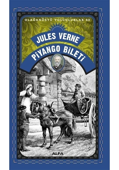 Piyango Bileti - Olağanüstü Yolculuklar 40 - Jules Verne - Alfa Yayıncılık
