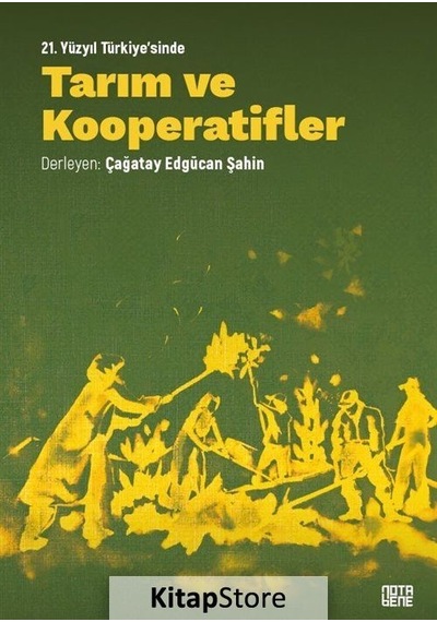 21. Yüzyıl Türkiye'Sinde Tarım ve Kooperatifler Teori. Pratik.
