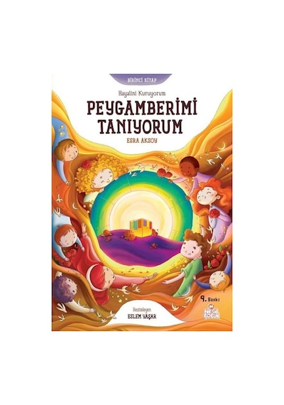 Peygamberimi Tanıyorum - Hayalini Kuruyorum - Birinci Kitap - Esra Aksoy - Nesil Çocuk Yayınları