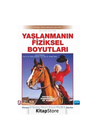 Yaşlanmanın Fiziksel Boyutları - Waneen W. Spirduso -  Karen L. Francis - Nobel Akademik Yayıncılık