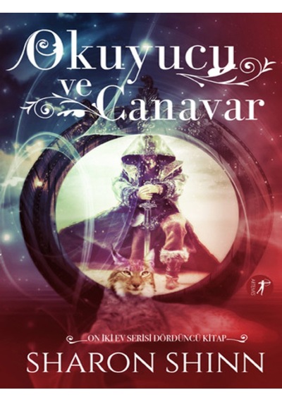 Okuyucu ve Canavar - On İki Ev Serisi 4.Kitap - Sharon Shinn - Artemis Yayınları