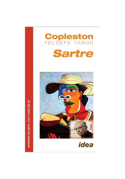 Sartre - Çağdaş Felsefe - Cilt 9 - Bölüm 2b - Frederick Copleston - İdea Yayınevi