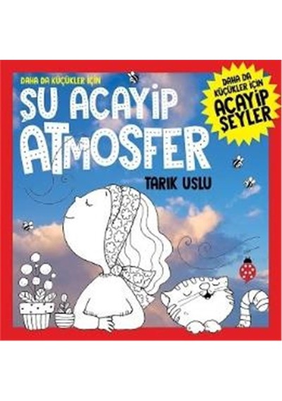 Daha Da Küçükler İçin Şu Acayip Atmosfer