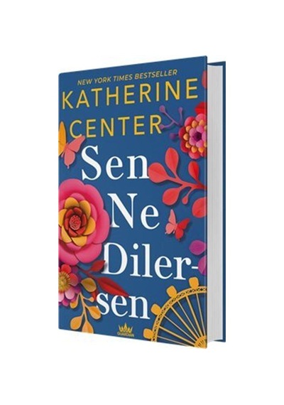 Sen Ne Dilersen Ciltli / Katherine Center