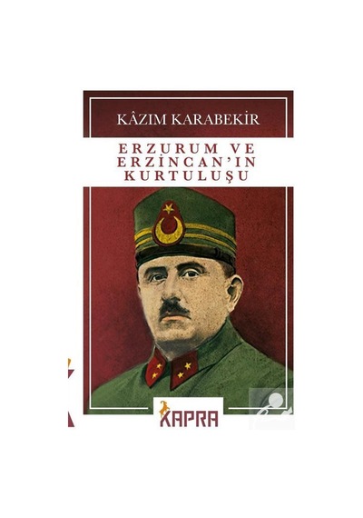 Erzurum ve Erzincan'In Kurtuluşu / Kazım Karabekir N11.2721