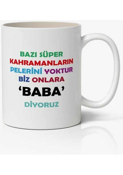 Bazı Süper Kahramanların Pelerini Yoktur Biz Onlara Baba Diyoruz Babalar Günü Baskılı Kupa Bardak Baskılı Kahve Kupa Bardak