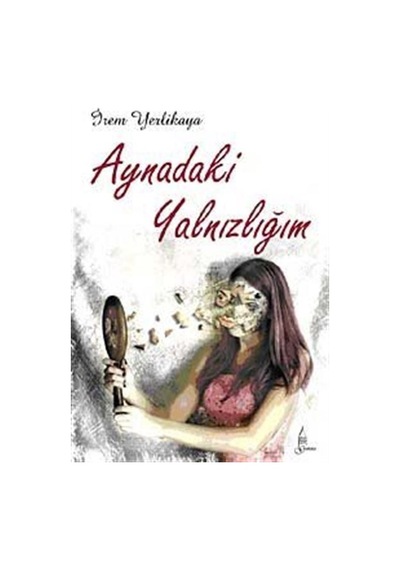 Aynadaki Yalnızlığım - İrem Yerlikaya - Galata