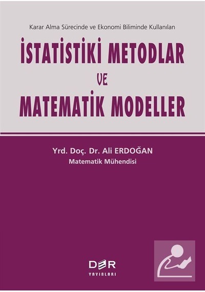 İstatistiki Metodlar ve Matematik Modeller - Ali Erdoğan - Der Yayınları