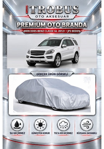 Mercedes Classe Gl Uzun Şase 2012-2025 Uyumlu Premium Araba Brandası Oto Branda Jp3 Beden