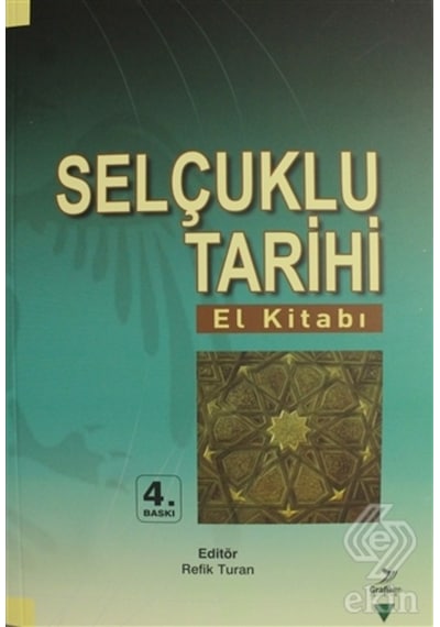 Selçuklu Tarihi (El Kitabı)/Refik Turan,Nermin Şaman Doğan,Hasan