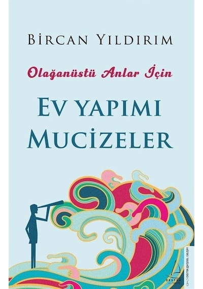 Ev Yapımı Mucizeler - Olağanüstü Anlar İçin - Bircan Yıldırım - Destek Yayınları