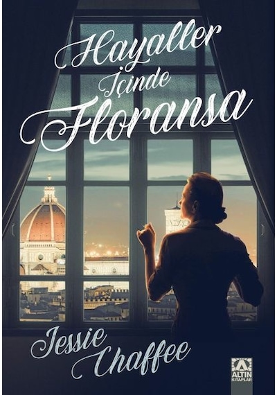 Hayaller İçinde Floransa - Jessie Chaffee - Altın Kitaplar