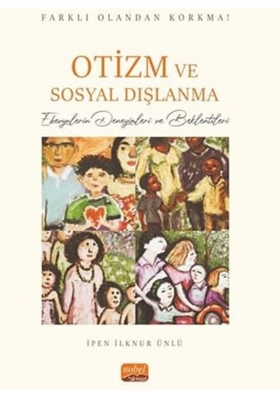 Farklı Olandan Korkma Otizm Ve Sosyal Dışlanma - Ebevynlerin Deneyimleri Ve Beklentileri