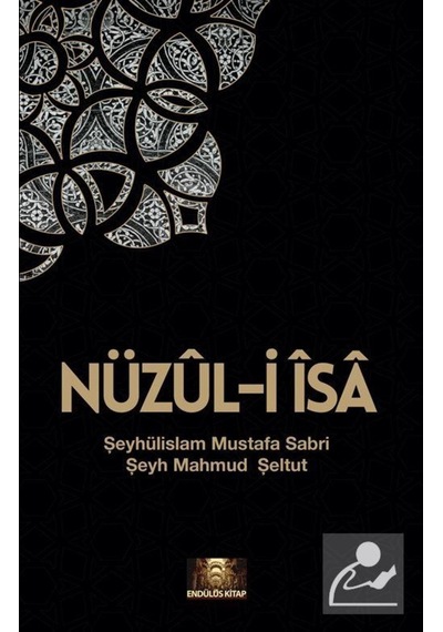 Nüzul-i İsa / Şeyhülislam Mustafa Sabri Efendi 9786056236099