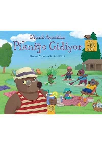 Minik Ayıcıklar Pikniğe Gidiyor - Minik Ayıcıklarla Ara ve Bul - Heather Maisner - 1001 Çiçek