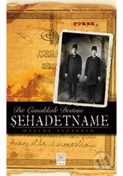 Şehadetname : Bir Çanakkale Destanı 183077824