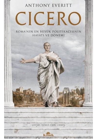 Cicero - Anthony Everitt - Kronik Kitap
