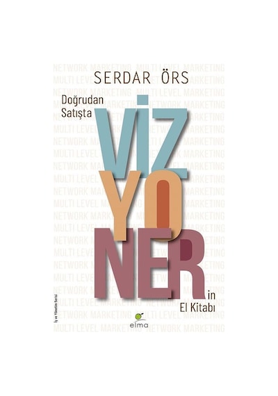 Doğrudan Satışta Vizyonerin El Kitabı / Serdar Örs