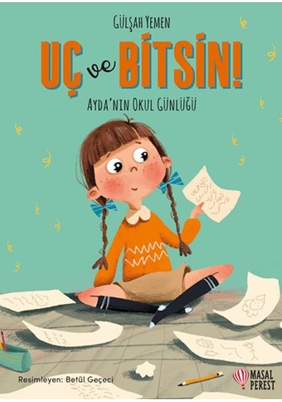 Uç Ve Bitsin Ayda Nın Okul Günlüğü