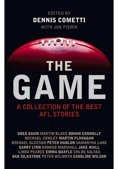 The Game: A Collection Of The Best Afl Stories