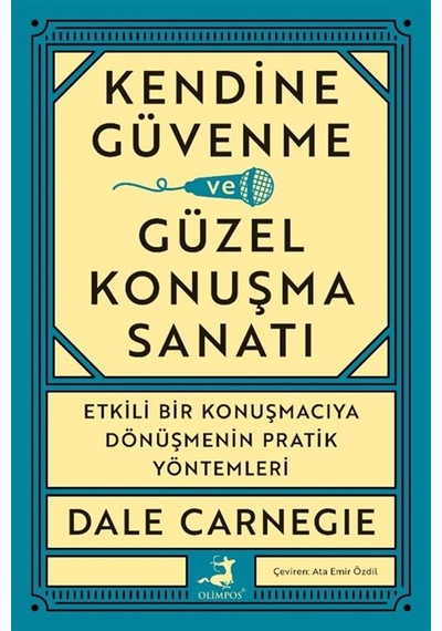 Kendine Güvenme Ve Güzel Konuşma Sanatı / Dale Carnegie