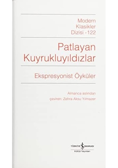 Patlayan Kuyrukluyıldızlar Ekspresyonist Öyküler: Modern Klasikler Serisi