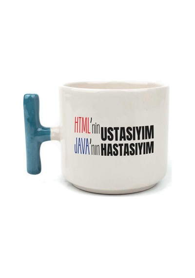 Html'ni Ustasıyım Java'nın Hastasıyım Baskılı Mavi Kulplu T Kupa
