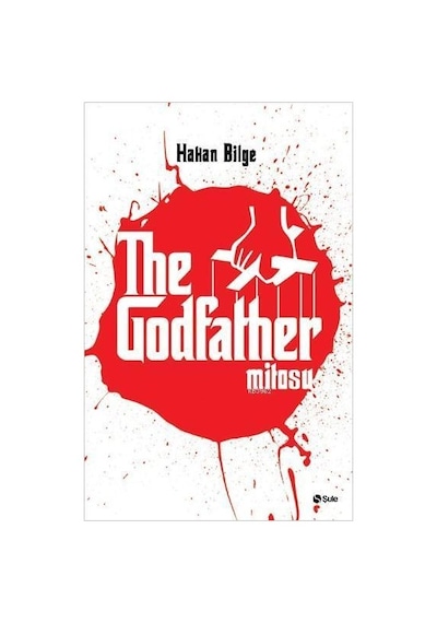 The Godfather Mitosu - Hakan Bilge - Şule Yayınları