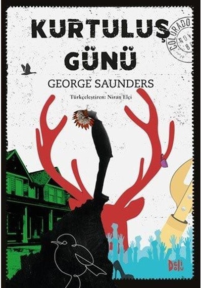 Kurtuluş Günü - George Saunders - DeliDolu