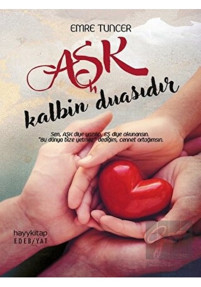 Aşk Kalbin Duasıdır - Emre Tuncer - Hayykitap