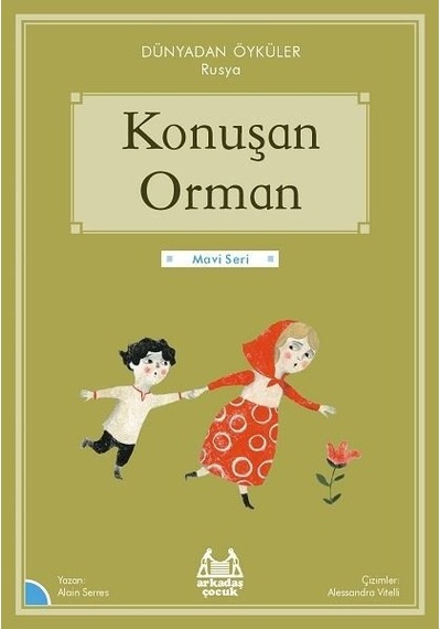 Konuşan Orman - Dünyadan Öyküler Rusya - Mavi Seri - Belgin Çınar - Arkadaş Yayıncılık