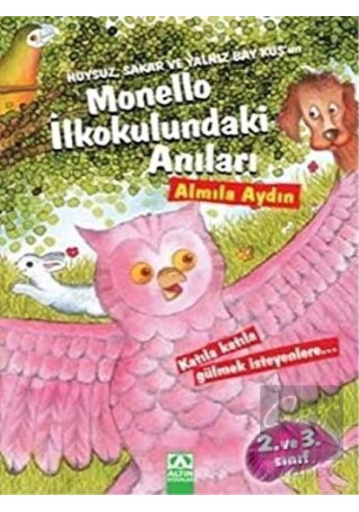 Altın Kitaplar - Huysuz, Sakar ve Yalnız Bay Kuş’un Monello İlkokulundaki Anıları
