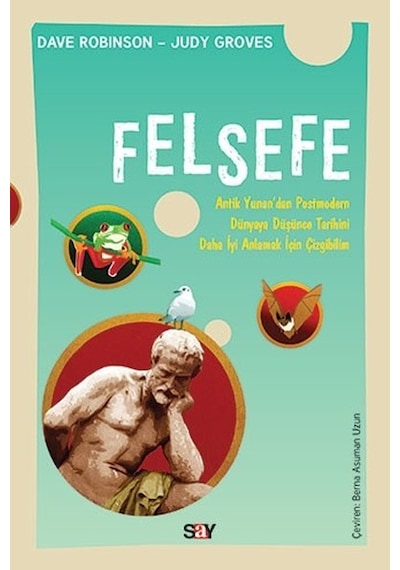 Felsefe-Çizgibilim Serisi - Dave Robinson -  Judy Groves - Say Yayınları