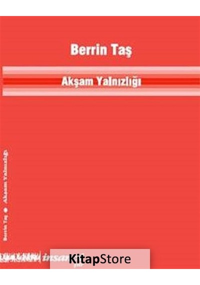 Akşam Yalnızlığı - Berrin Taş - İnsancıl Yayınları
