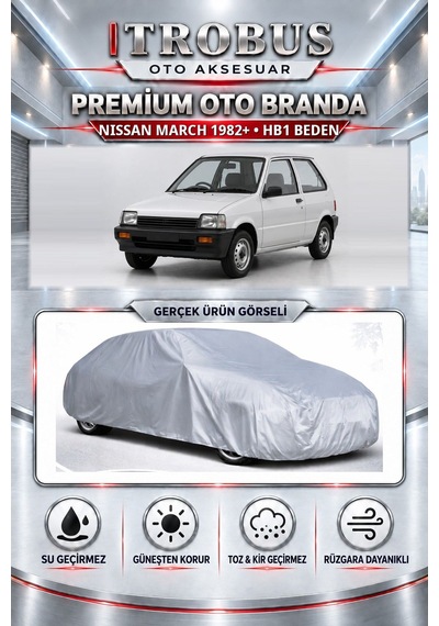 Nissan March 1982 Ve Sonrası Uyumlu Premium Araba Brandası Oto Branda Hb1 Beden