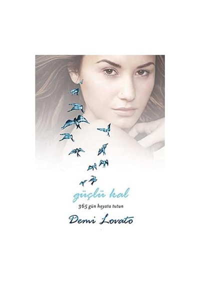 Güçlü Kal Ciltli 365 Gün Hataya Tutun - Demi Lovato