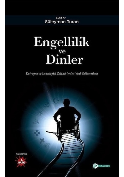 Engellilik ve Dinler - Süleyman Turan - Okur Akademi