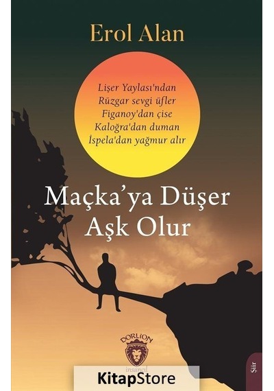Maçka'ya Düşer Aşk Olur - Erol Alan - Dorlion Yayınevi
