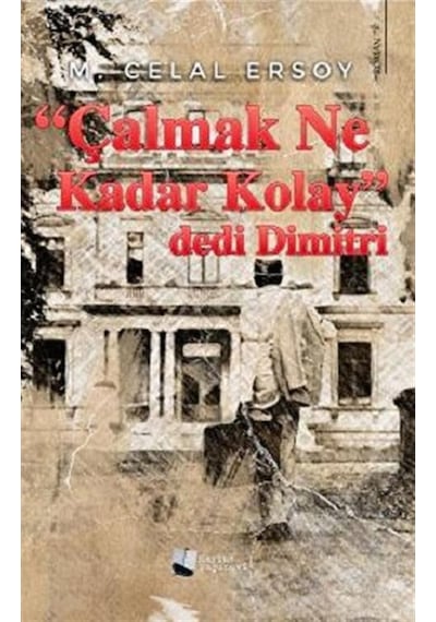 Çalmak Ne Kadar Kolay dedi Dimitri - M. Celal Ersoy - Karina Yayınevi