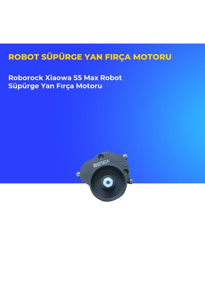 Roborock Xiaowa S5 Max Robot Süpürge Yan Fırça Motoru